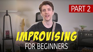 Improvising Guitar Solos For Complete Beginners  Part 2 [upl. by Srednas101]