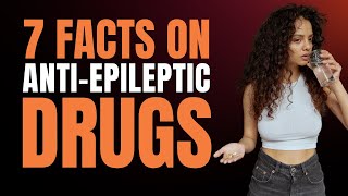 7 Shocking Facts About AntiEpileptic Drugs AntiepilepticDrugs SeizureControlquot [upl. by Coral]