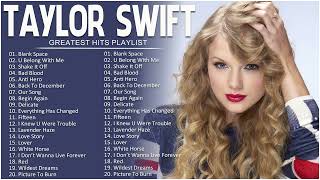 Taylor Swift  Best Songs Collection 2023  Greatest Hits Songs of All Time [upl. by Kristianson]