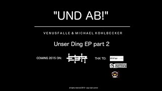 Und ab  Unser Ding EP  Venusfalle amp Michael Kohlbecker [upl. by Allesig548]