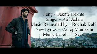 quotDEKHTE DEKHTEquot Full Song With Lyrics ▪ Atif Aslam ▪ Batti Gul Meter Chalu ▪ Shahid amp Shraddha [upl. by Nosnevets]