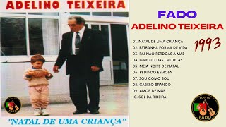 FADO  ADELINO TEIXEIRA  Álbum quotNatal de uma criançaquot1993 [upl. by Alethea]