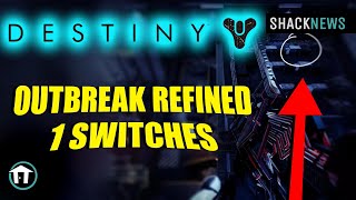 Outbreak Refined 1 Switches  Destiny 2 [upl. by Seidule]