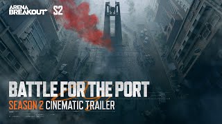 Battle for the Port  Arena Breakout Season 2 Live Now [upl. by Hoseia345]