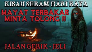 KISAH SERAM GERIK  JELI  BADI MAYAT PEREMPUAN KETUK TINGKAP  TERHIDU BAU HANYIR DARAH‼️ [upl. by Pathe]