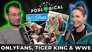 Only Fans Tiger King amp Professional Wrestling  SimplyPodLogical 8 [upl. by Flower]