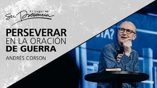 Perseverar en la oración de guerra  Andrés Corson  6 Junio 2012  Prédicas Cristianas [upl. by Laurinda655]