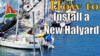 How to Install a New Halyard  Sailing Wisdom [upl. by Iznekcam]