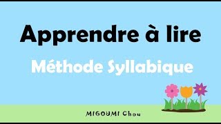 Apprendre à lire avec la méthode syllabique  Français  Dès 3 ans 12 [upl. by Corabelle]