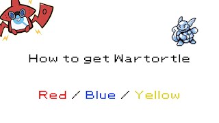 How to get Wartortle in Pokemon RedBlueYellow 008 [upl. by Eiramac822]