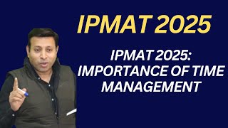 IPMAT 2025 Importance of Time Management IPMAT2025  IIMIndore  IIMRohtak  BBAtoMBA [upl. by Asel]