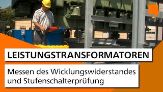 Messen des Wicklungswiderstandes und Stufenschalterprüfung [upl. by Ettedualc]