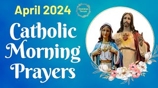 APRIL 2024 Catholic Morning Prayers 🙏 Month of the Holy Eucharist [upl. by Kaczer]