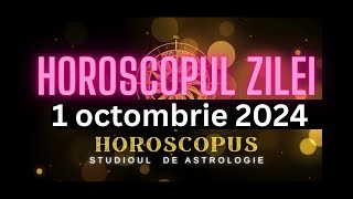 Horoscopul Zilei  1 octombrie 2024  HOROSCOPUS [upl. by Htebasil71]