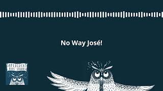 Super Great Kids Stories  World Wide Stories for Kids  No Way José [upl. by Merete125]