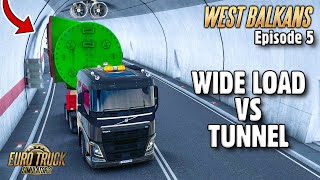 WIDE LOAD VS TUNNEL  West Balkans DLC Euro Truck Simulator 2  Episode 5 [upl. by Vastha]