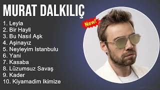 Murat Dalkılıç Şarkilari 2022 Mix  Muzikler Turkce 2022  Turk Muzik  Pop Şarkilar 2022 [upl. by Shaefer84]