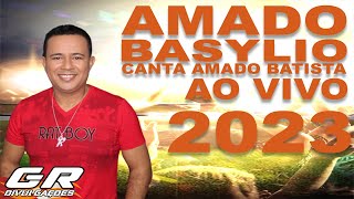 AMADO BATISTA CANTADO POR AMADO BASYLIO AO VIVO 2023 [upl. by Els952]