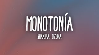 Shakira Ozuna  Monotonía LetraLyrics [upl. by Hakkeber]