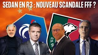 Sedan en R3  nouveau scandale politicosportif sauce FFF [upl. by Mya]