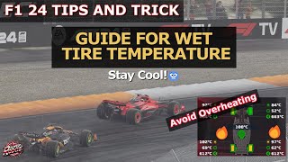 F1 24 Tips and Tricks  HOW TO MANAGE TIRE TEMPERATURE IN WET CONDITIONS [upl. by Waxman]