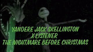 Yandere Jack Skellington X Listener The Nightmare Before Christmas Not ASMR [upl. by Yreva432]