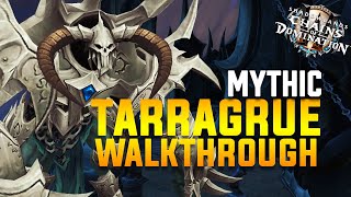 The Tarragrue Mythic Strategy Walkthrough  Sanctum of Domination [upl. by Wolfort682]