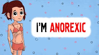 I am anorexic  My story is about my illness [upl. by Ahcropal]