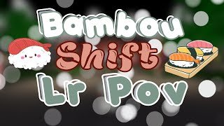 Bambou Shift  Lr Pov  Roblox [upl. by Aes338]