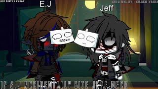 If EJ Accidentally Bite Jeff   EJ x Jeff  Not Dirty I Swear \\ OLD [upl. by Sharia]