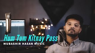 Hum Tum Kitnay Pass  kishorekumar3121  Cover  Mubashir Hasan kishorekumar oldisgold [upl. by Potts997]