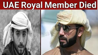 UAE deputy ruler death  Sheikh Hazza bin Sultan bin Zayed Al Nahyan brief explain in tamil [upl. by Aylatan]