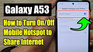 🚀 Samsung Galaxy A53 How to Turn OnOff Mobile Hotspot to Share Internet Connection [upl. by Ackerman]