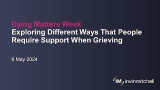 Virtual Event Dying Matters Week Exploring different ways that people require support when grieving [upl. by Qulllon]