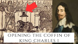 Opening The Coffin Of King Charles I  The Executed King [upl. by Ricarda]