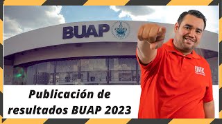 PUBLICACIÓN de RESULTADOS de Admisión de la BUAP 2023  Benemérita Universidad Autónoma de Puebla [upl. by Sidra729]