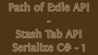 Path Of Exile API 5  Item Trade Stash Tab API  Serialize to C  1  Visual Studio NET [upl. by Seniag]