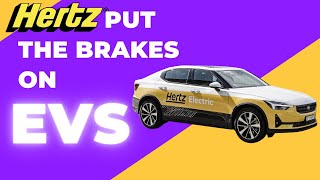 Hertz puts the brakes on EVs The Shocking Turn in Their Electric Journey [upl. by Ttennaej]