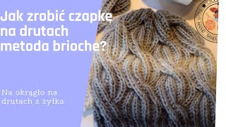 Jak zrobić czapkę na drutach metodą brioche brioszka na drutach na okrągło [upl. by Thanh129]