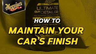 How to Use Meguiars Ultimate Quik Detailer to Maintain Your Cars Finish [upl. by Culver]