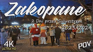 Zakopane 2 Dni przed Sylwestrem 20232024 POV 4K [upl. by Ellswerth]