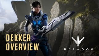 Paragon  Hero Overview  Dekker [upl. by Atul]