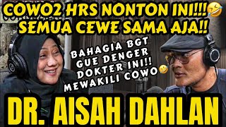 HEH COWO TUH BOLEH FOLLOW CEWE2 SEX1 DI IG‼️Asiiiik🤣  dr AISAH Dahlan  Podcast [upl. by Judie555]