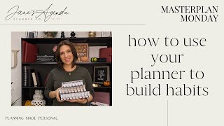 How to Build Habits in Your Planner  Masterplan Monday  JanesAgendacom [upl. by Alcock]