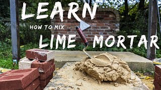 HOW TO MIX LIME MORTAR Bricklaying for beginners ep 6 [upl. by Ecinaej]