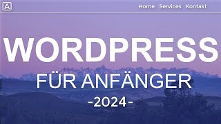 Wordpress Website Erstellen 2024 Tutorial in 21 EINFACHEN Schritten  DeutschGerman [upl. by Pauwles156]