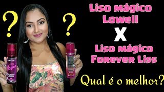 COMPARAÇÃO LISO MÁGICO LOWELL X LISO MÁGICO FOREVER LISS  QUAL É O MELHOR [upl. by Belcher150]