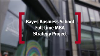 The MBA Strategy Project  Experiential Learning at Bayes Business School [upl. by Lonergan814]