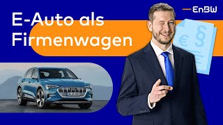 Ist ein EAuto als Firmenwagen sinnvoll  EnBW EWissen [upl. by Henson]