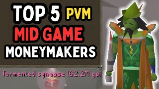 Top 5 PVM Money Makers for Mid Game OSRS [upl. by Hilbert]